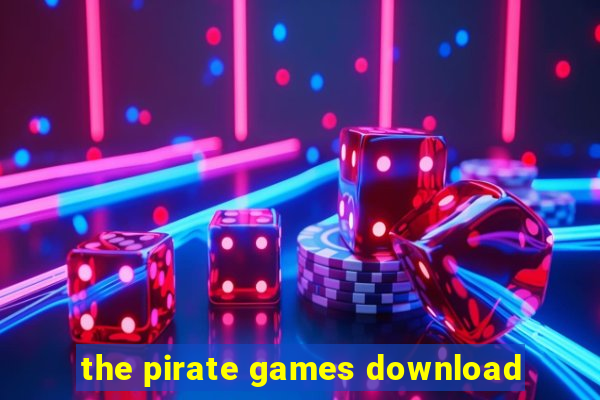 the pirate games download